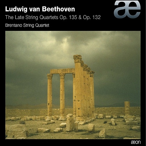 Beethoven: The Late String Quartets Op. 135 & Op. 132